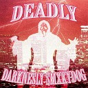 darknesly SMXKYDOG - DEADLY