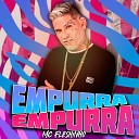 MC Fleshinho - Empurra Empurra