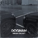 Dogman - Urban Galaxy