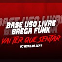 DJ RUAN NO BEAT - Base Uso Livre Vai Ter Que Sentar