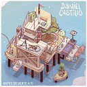 Daniel Castillo - Antes de Verte a Ti