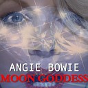 Angie Bowie - Fires Are Burning