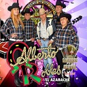 Alberto Robles El Zabache Grupo Musical Liberaci n Norte a De Francisco… - Nuestro Viejo Camino