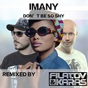 Imany - Don t Be So Shy Filatov Karas Remix