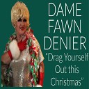 Dame Fawn Denier - Drag Yourself out This Christmas Accoustic Guitar…
