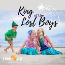 Rise Up Children s Choir - King of the Lost Boys