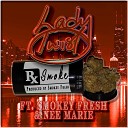 Lady Twist feat Smokey Fresh Nee Marie - Smoke feat Smokey Fresh Nee Marie