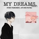 Syed Fardeen Ayush Patel - My Dreams LoFi