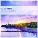 Rayan Myers - Inspiration