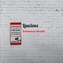 Eminence Fhreak feat Josh - Luscious