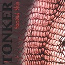 Tonker - Second Skin