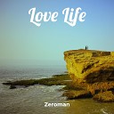 Zeroman feat Simphiwe Zulu - Love Life