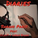 Shawn Paris feat Clou9 Leroy Biggs - Diaries