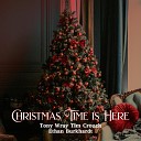 Tony Wray Tim Crouch Ethan Burkhardt - Christmas Time is Here