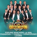 Banda Los Chirimoyos - Popurr Ranchero La Mal Pagadora Y ndale Hermos simo…