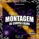 DJ Pablynh da 017 MC OLIVEIRA - Montagem de Corpo e Alma Pt 2