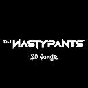 Dj Nastypants - No One Has to Know