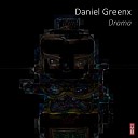 Daniel Greenx - Drama