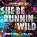 Funkymixx Productions feat ALE MAFx May… - She Be Runnin Wild