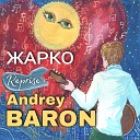 Andrey Baron - Жарко Stripped Version