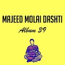 Majeed Molai Dashti - Blay Nawa Mana Mor Jani