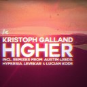 Austin Leeds Kristoph Galland - Higher You Take Me Extended Mix