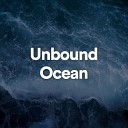 Ocean Waves For Sleeping - Unbound Ocean Pt 6