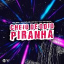 DJ DOUGLINHAS DJ TIO JOTA mc gw - Cheio de Odio Piranha