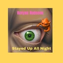 Kevynn Hudsonn - Stayed up All Night
