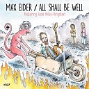 Max Eider feat. June Miles-Kingston - All Shall Be Well