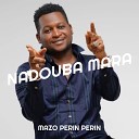 MAZO PERIN PERIN - Nadouba Mara