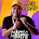Marcelo Marrone - Meio Termo