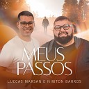 Luccas Marsan Niwton Barros - Meus Passos