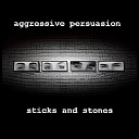 Aggressive Persuasion - Stitches