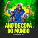 MC CH - Ano De Copa Do Mundo