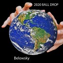 Belowsky - 2020 Ball Drop