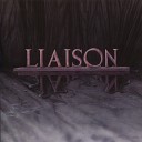 Liaison - You ve Got My Heart In Your Hands