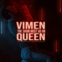 Queen - The Show Must Go On Vimen Remix