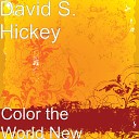 David S Hickey - Every Eye
