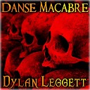 Dylan Leggett - Danse Macabre