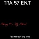 Tra 57 E N T feat MonxySavagxx - Money On My Mind