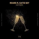 ROARS feat Katie Sky - Oxygen
