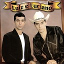 Luiz Luciano - O que eu fiz pra te perder