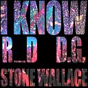 R D Stone Wallace D G - I Know