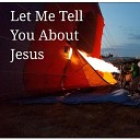 R C W Bookman - Let Me Tell You About Jesus