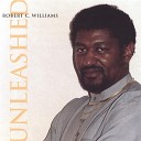 Robert C Williams - A Change Will Come