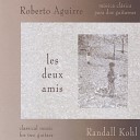 Randall C Kohl Roberto Aguirre - Tres C nones Para Dos Guitarras Op 20 II…