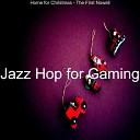 Jazz Hop for Gaming - Christmas Dinner O Christmas Tree