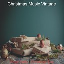 Christmas Music Vintage - We Wish You a Merry Christmas Christmas Eve
