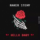Raker Steny - Hello Baby